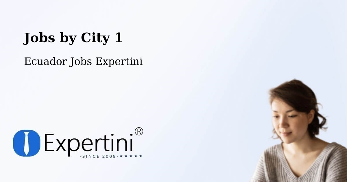 City Jobs in Ecuador - Expertini
